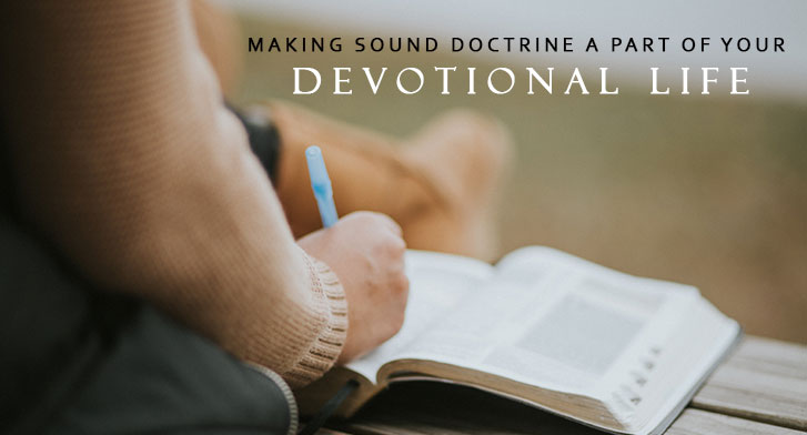 Making Sound Doctrine a Part of Your Devotional Life
